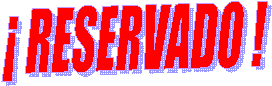 � RESERVADO !