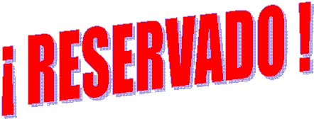� RESERVADO !
