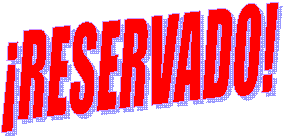 ¡RESERVADO!